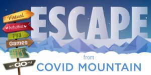 Escape from COVID Mountain